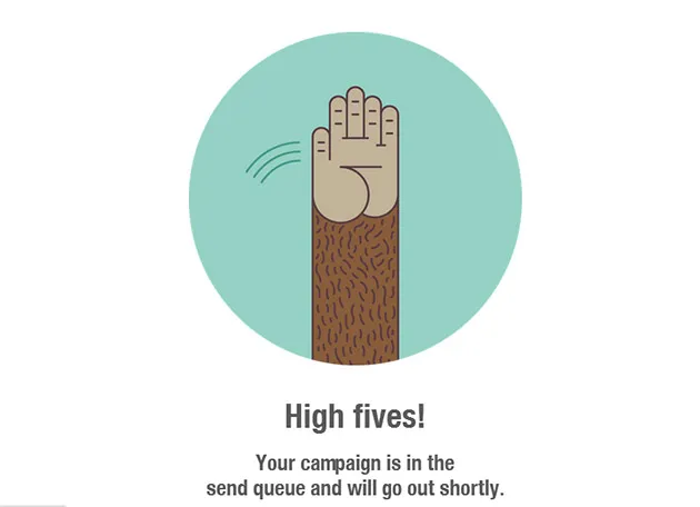 Mailchimp rewards you with a high five when you send a campaign